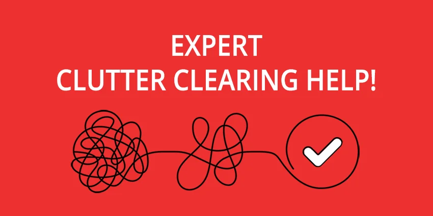 Expert Clutter Clearing Help