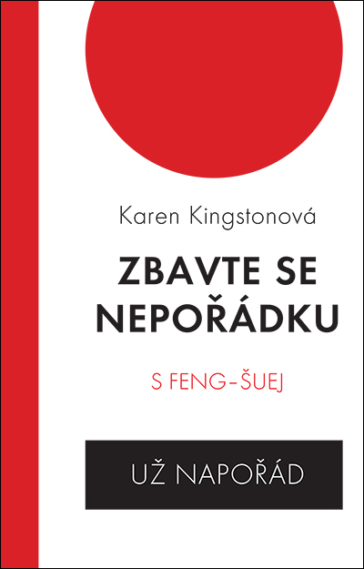 Clear Your Clutter with Feng Shui by Karen Kingston - Czech paperback edition